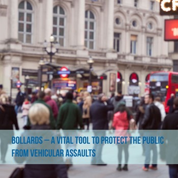 Bollards - a vital tool to protect the public from vehicular assaults