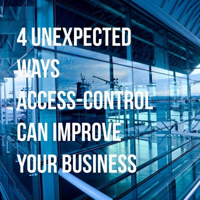 4 unexpected ways access control can improve your business - NEW